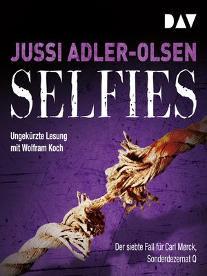 cover image of Selfies. Der siebte Fall für Carl Mørck--Sonderdezernat Q, Band 7